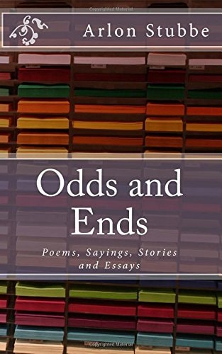 Odds and Ends Poems, Sayings, Stories and Essays