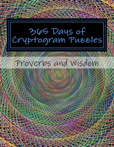 365 Days of Cryptogram Puzzles Proverbs and Wisdom