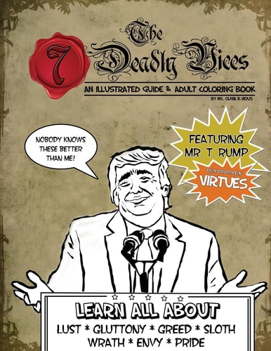 The 7 Deadly Vices An Illustrated Guide and Adult Coloring Book