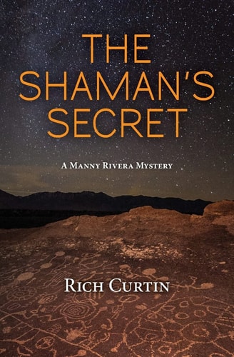 The Shaman's Secret A Manny Rivera Mystery