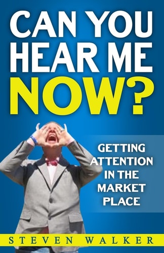 Can You Hear Me Now? Getting Attention in the Market Place