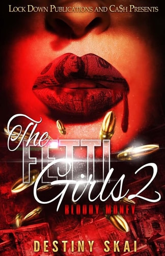 The Fetti Girls 2 Bloody Money