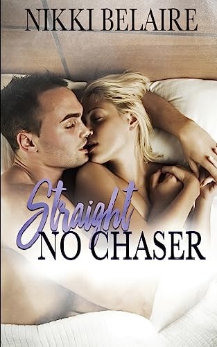 Straight, No Chaser A Mafia Alpha Bad Boy Romance