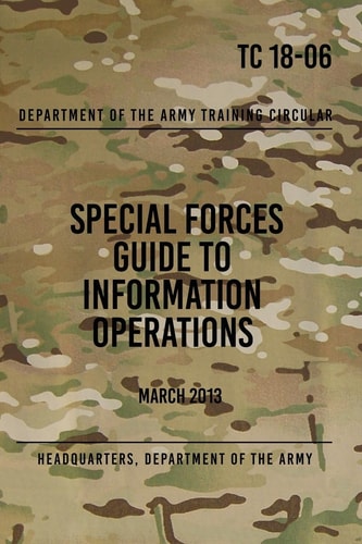 TC 18-06 Special Forces Guide to Information Operations March 2013