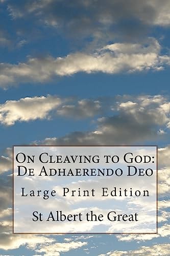 On Cleaving to God De Adhaerendo Deo: Large Print Edition
