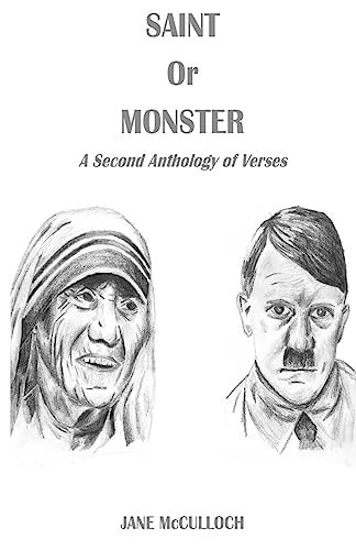 Saint Or Monster A Second Anthology of Verses