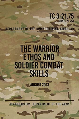 TC 3-21.75 The Warrior Ethos and Soldier Combat Skills August 2013