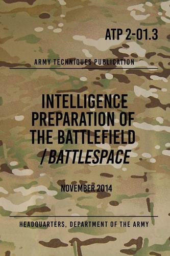 ATP 2-01. 3 Intelligence Preparation of the Battlefield / Battlespace November 2014