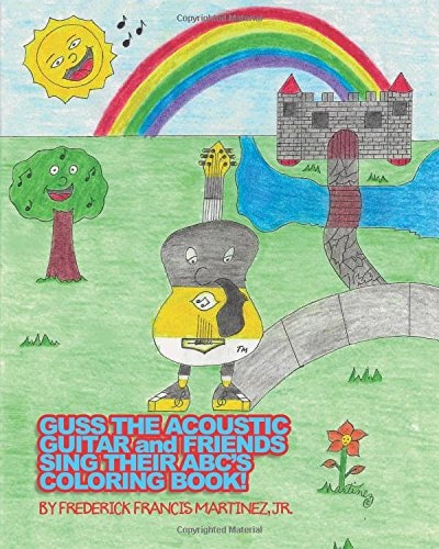 Guss The Acoustic Guitar And Friends Sing Their ABC's Coloring Book