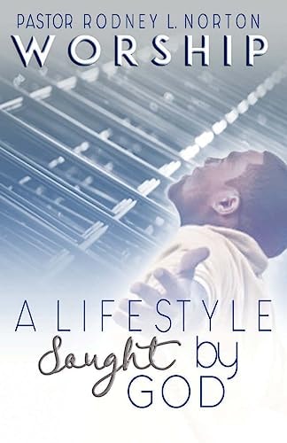 Worship A Lifestyle Sought by GOD