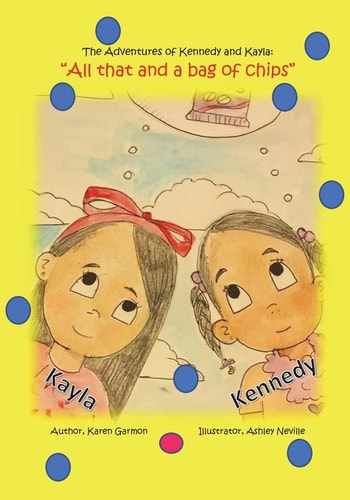 The Adventures of Kennedy and Kayla "All That and a Bag of Chips"