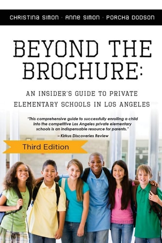 Beyond The Brochure An Insider's Guide To Private Elementary Schools In Los Ang
