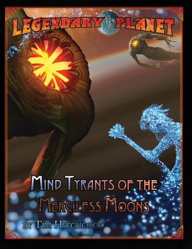 Legendary Planet Mind Tyrants of the Merciless Moons