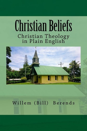 Christian Beliefs Christian Theology in Plain English