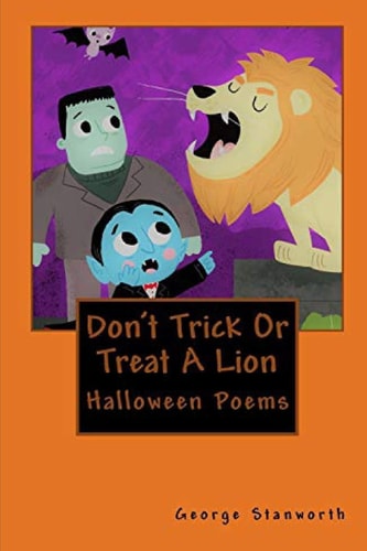 Don't Trick Or Treat a Lion And Other Halloween Poems