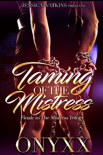 Taming of the Mistress Finale to the Mistress Trilogy