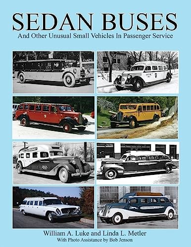 Sedan Buses And Other Unusual Small Vehicles In Passenger Service