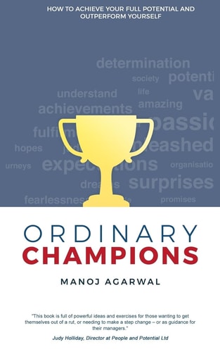 Ordinary Champions How to Achieve Your Full Potential And Outperform Yourself