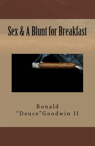 Sex and a Blunt for Breakfast