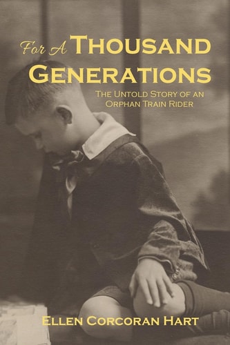 For a Thousand Generations The Untold Story of an Orphan Train Rider