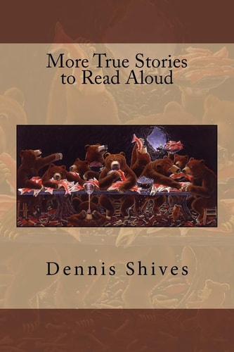 More True Stories to Read Aloud