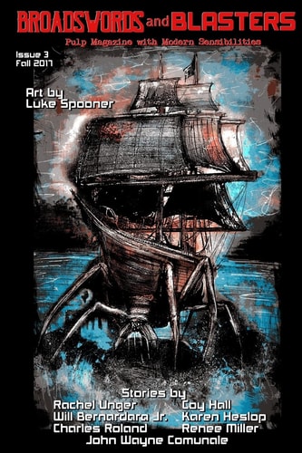 Broadswords and Blasters Issue 3 Pulp Magazine with Modern Sensibilities