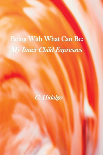 Being With What Can Be My Inner Child Expresses
