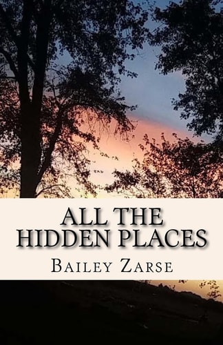 All the Hidden Places A Book of Poetry