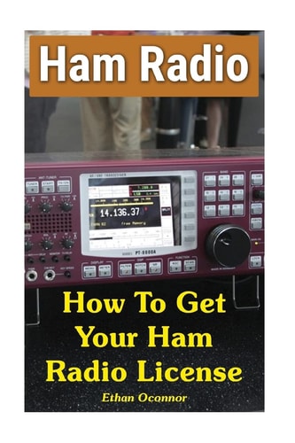 Ham Radio How To Get Your Ham Radio License