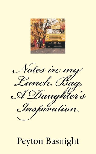 Notes in My Lunch Bag, a Daughter's Inspiration