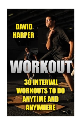 Workout 30 Interval Workouts To Do Anytime and Anywhere