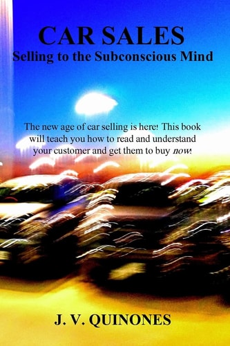 Car Sales Selling to the Subconscious Mind