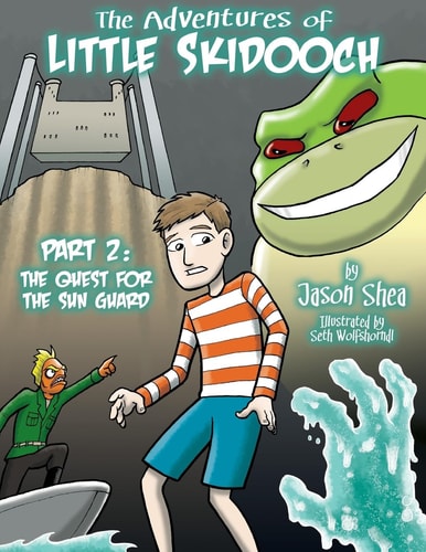 The Adventures of Little Skidooch Part 2 The Quest for the Sun Guard