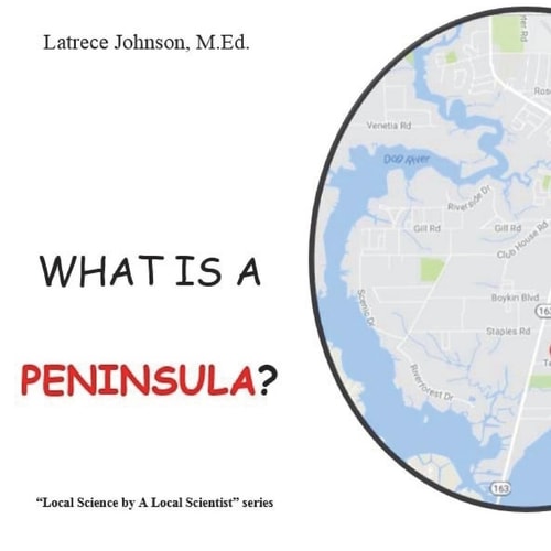 What Is a Peninsula? A Science by a Local Scientist Series