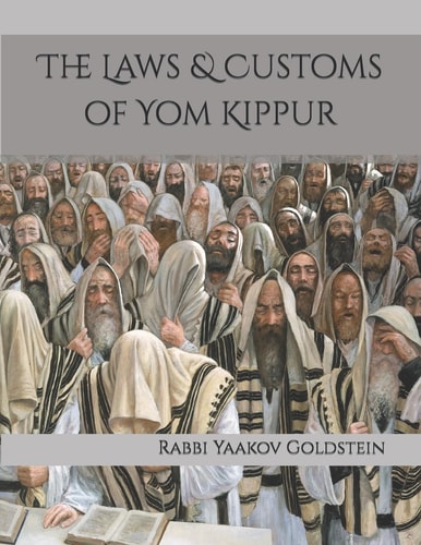 The Laws and Customs of Yom Kippur