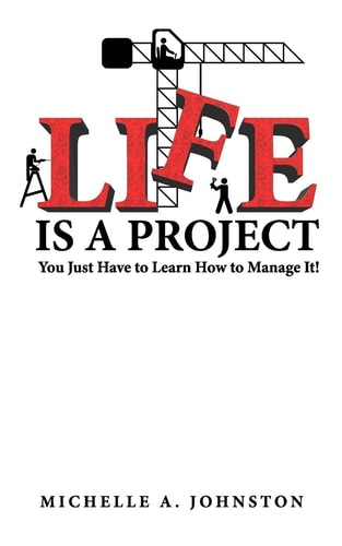 Life Is a Project You Just Have to Learn to Manage It!
