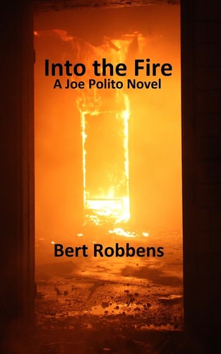Into the Fire A Joe Polito Novel