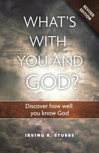 What's With You and God Revised Edition Discover How Well You Know God