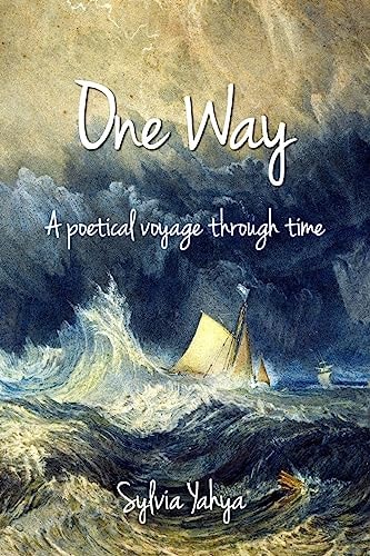 One Way A Poetical Voyage Through Time