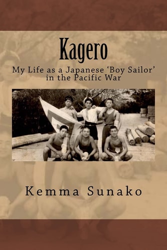 Kagero My Life as a Japanese 'Boy Sailor' in the Pacific War