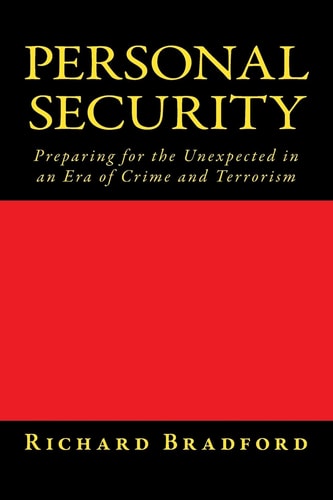 Personal Security Preparing for the Unexpected in an Era of Crime and Terrorism