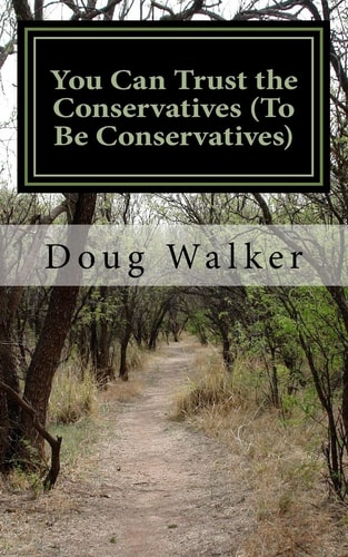 You Can Trust the Conservatives (To Be Conservatives)