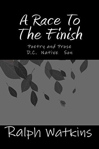 A Race To The Finish Poetry & Prose
