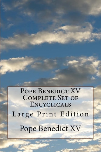 Pope Benedict XV Complete Set of Encyclicals Large Print Edition