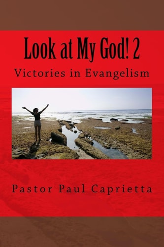 Look at My God! 2 Victories in Evangelism