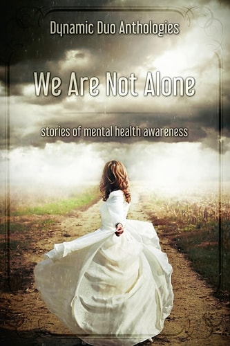 We Are Not Alone Stories of Mental Health Awareness