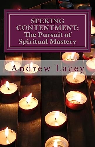 Seeking Contentment The Pursuit of Spiritual Mastery