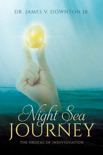 Night Sea Journey The Ordeal of Individuation