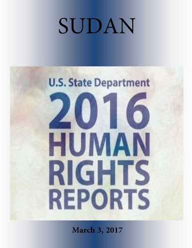 SUDAN 2016 HUMAN RIGHTS Report