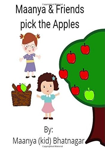 Maanya and Friends Pick the Apples Simple Stories for Kids by a Kid